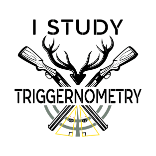 I Study Triggernometry T-Shirt