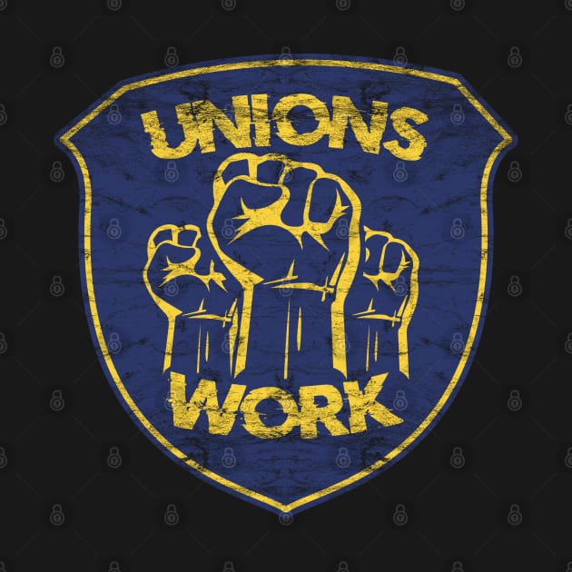 Unions Work! by Doc Multiverse Designs