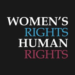 Womens rights human rights T-Shirt