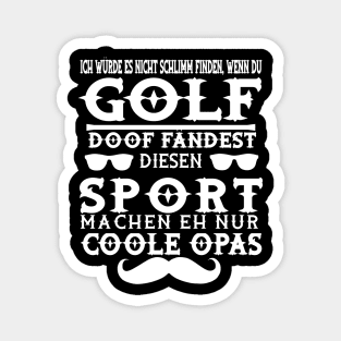 Golf Opa Sport Hole in One club Golfschläger Magnet