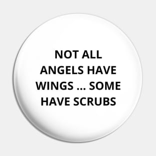 Not all angels have wings some have scrubs Pin