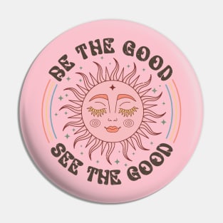 Be The Good, See the Good Boho Sun Smiling Pin