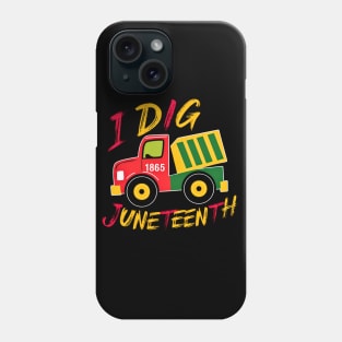 I dig Juneteenth cool toy truck for kids 2024 Phone Case