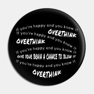 If You're Happy And You Know It - Overthink Pin