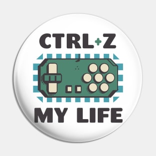 CTRL + Z MY LIFE - Funny Geek Retro 8 Bit Design Pin