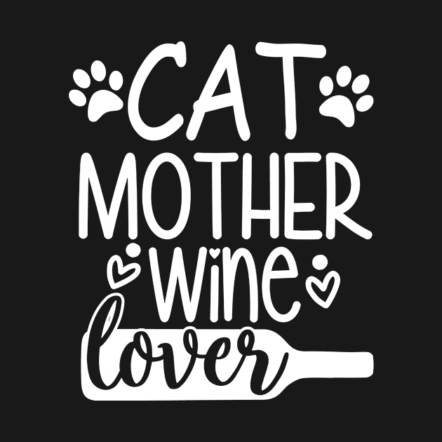 Cat Mother Wine Lover by Hound mom