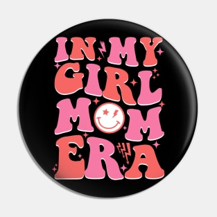 In My Girl Mom Era Retro Groovy Mom Life Happy Mother's Day Pin