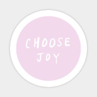 choose joy (3) Magnet