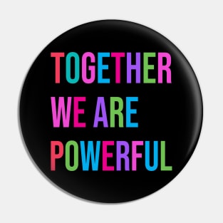 "Together We Are Powerful" Women's Vote For Social Justice Pin