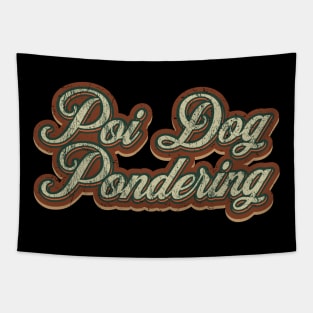 Poi Dog Pondering Vintage Text Tapestry