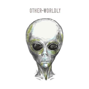 Other-worldy - Alien. T-Shirt