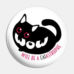 Catastrophic Kitty: A Black Cat's Ominous Warning of Impending Doom - Dark Humor and Feline Curiosity Collide in this Foreboding Prophecy Pin