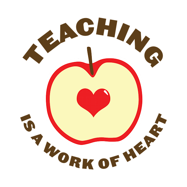 Teaching Is A Work Of Heart by veerkun