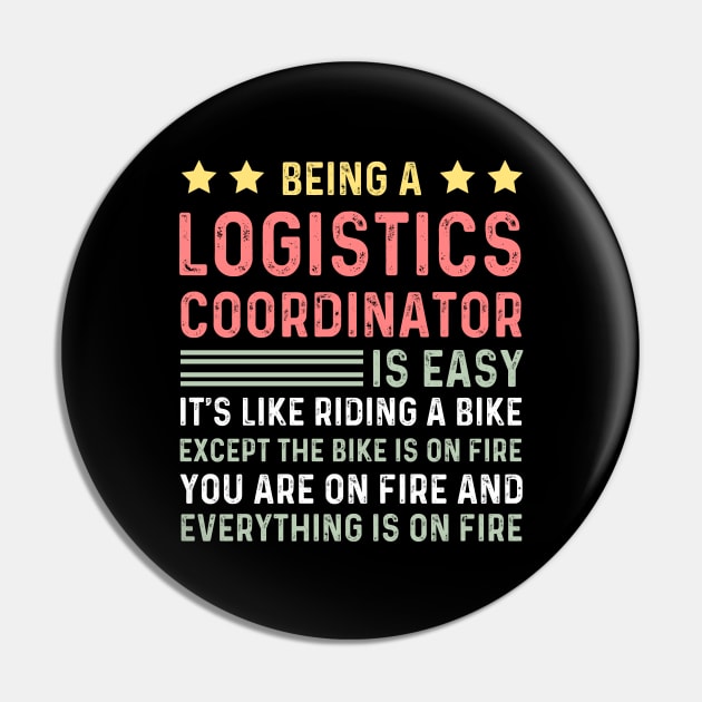 Funny vintage appreciation day logistics coordinator Pin by Printopedy