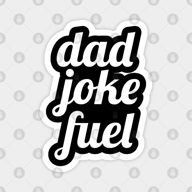 Dad Joke Fuel Magnet by WeekendRiches