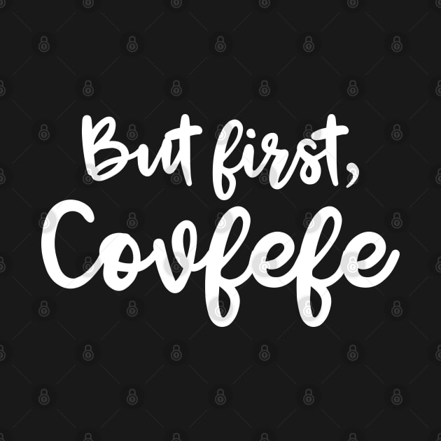 But First, Covfefe by VectorPlanet