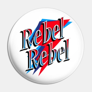 Rebel Rebel Pin