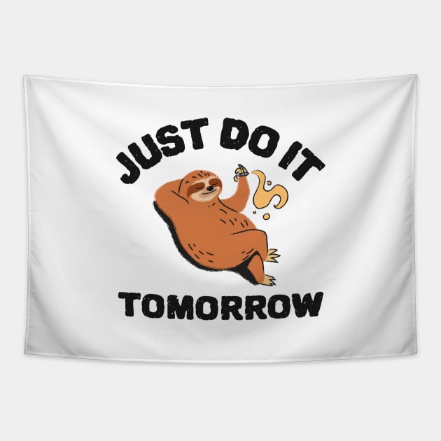 Just do it tomorrow funny sloth design Tapestry by Wolf Clothing Co