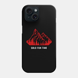 Solo Fun Time, Solo Traveling, Solo Adventure Phone Case