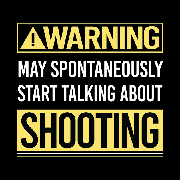 Warning About Shooting by Happy Life