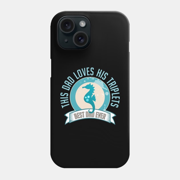 This Dad Loves His Triplets Best Dad Cute Pregnant Teal Seahorse Phone Case by ZAZIZU