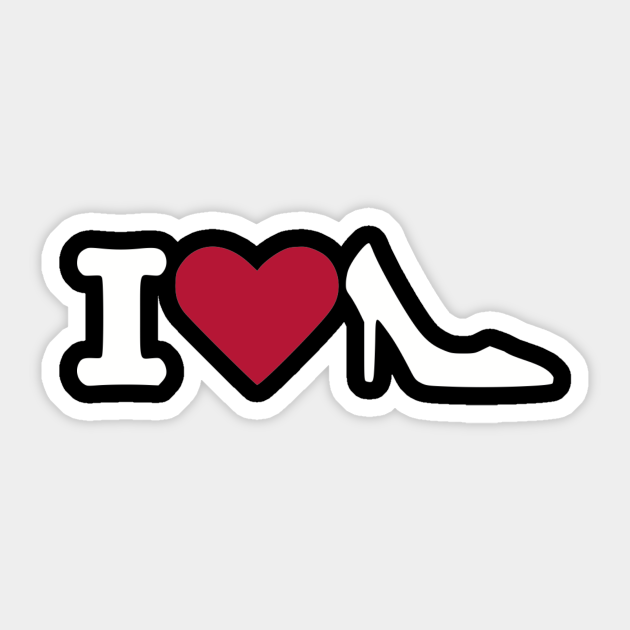 I love Shoes - Shoes - Sticker | TeePublic