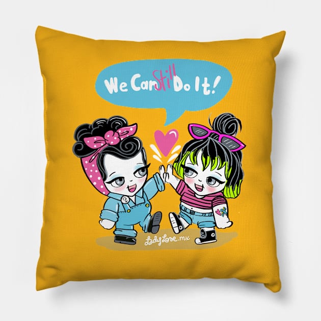 We can STILL do it! Pillow by LADYLOVE