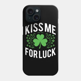 Kiss Me For Luck Phone Case