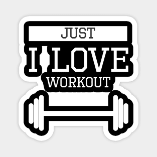 Just i love workout Magnet