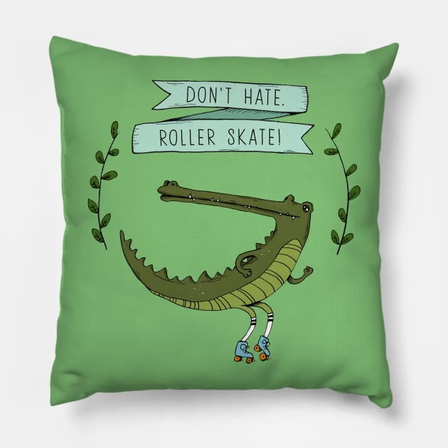 Don't Hate, Roller Skate Pillow by agrapedesign