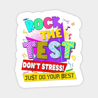 Rock The Test Dont Stress Testing Day GIft For Boys Girls kids Magnet