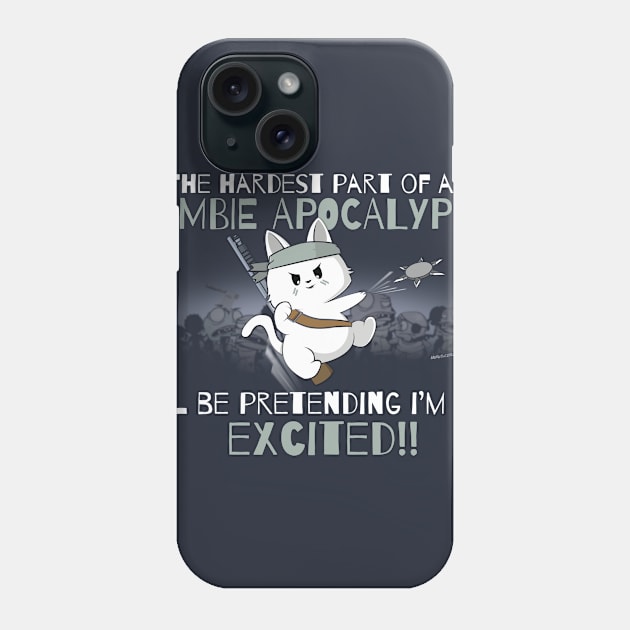 Hardest Part of a Zombie Apocalypse... Cat Edition Phone Case by NerdShizzle