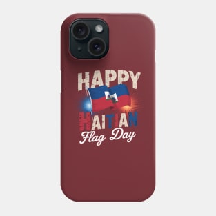 Happy Haitian Flag Day Pride Haiti 1804 Phone Case