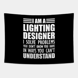 Lighting Designer - I solve problems You don't know w Tapestry