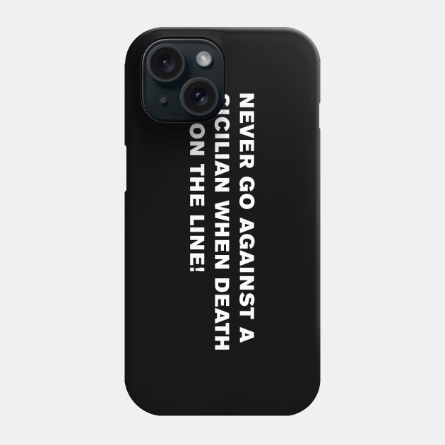 The Princess Bride Quote Phone Case by WeirdStuff