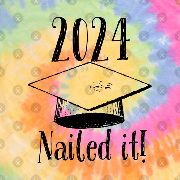 2024 Nailed it graduation design by Apparels2022