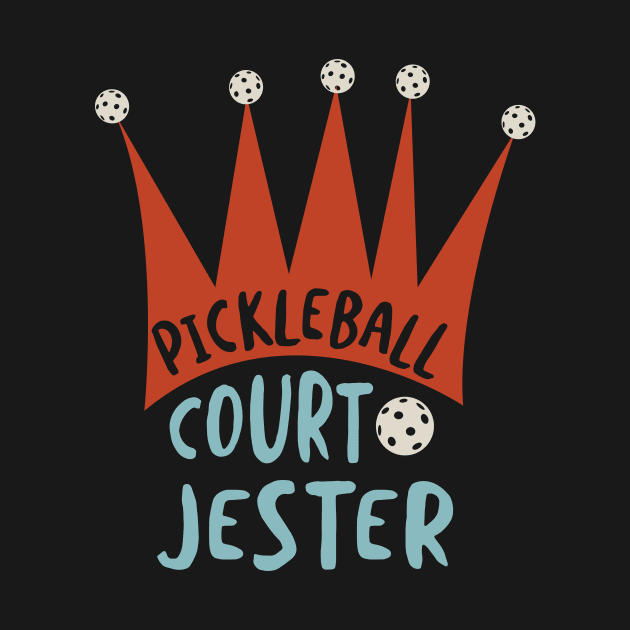 Funny Pickleball Court Jester Pun by whyitsme