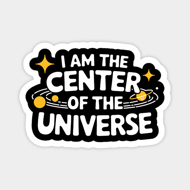 Center Of The Universe Magnet by Cosmo Gazoo