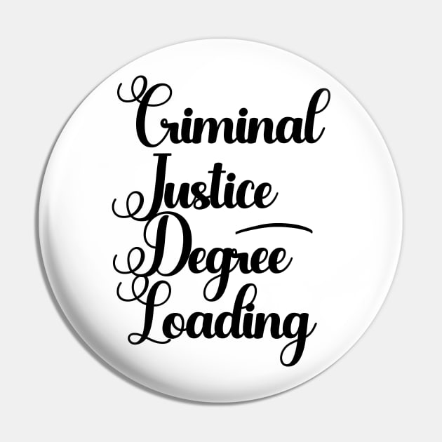 Criminal Justice Degree Loading Pin by nextneveldesign