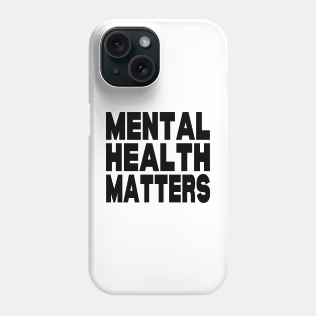 Mental health matters Phone Case by Evergreen Tee