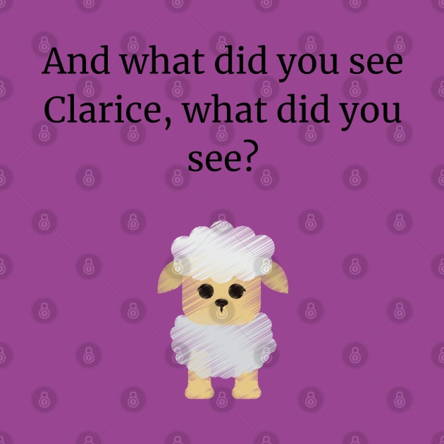 What did you see Clarice? by Said with wit