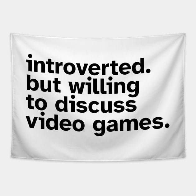 Introverted But Willing To Discuss Video Games. Funny gift idea for introverted gamers Tapestry by Zen Cosmos Official