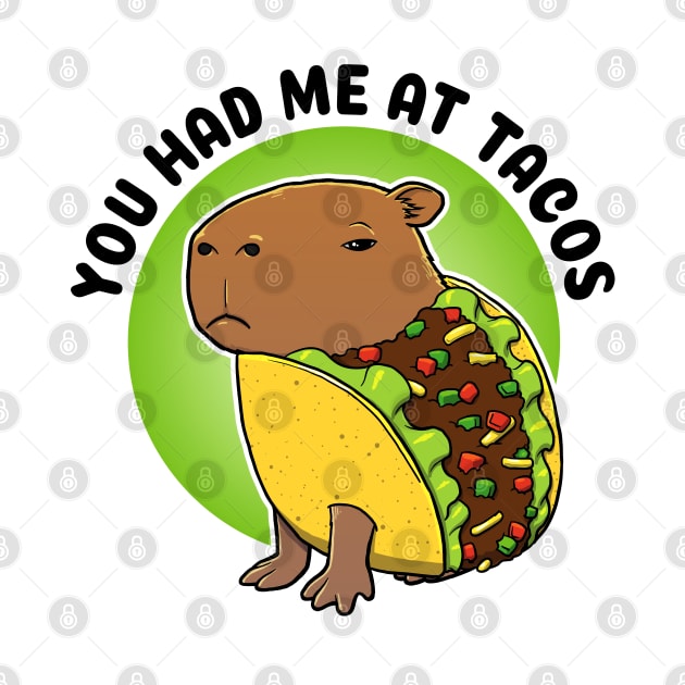 You had me at tacos Capybara Taco by capydays