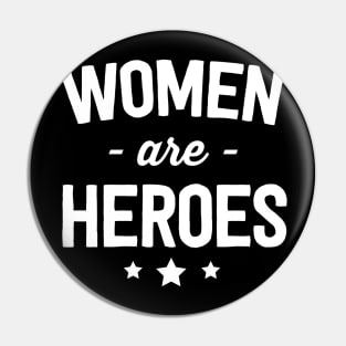 Women are Heroes Pin