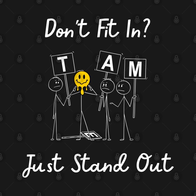 Don't Fit In? Just Stand Out by Del Vecchio Designed 