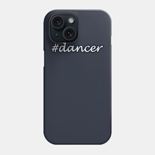 Dancer Profession - Hashtag Design Phone Case