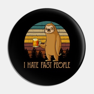 I Hate Fast People Vintage Pin