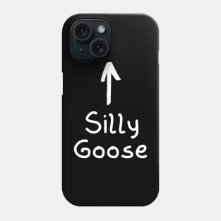 Silly Goose Phone Case