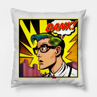 DANK! Pillow