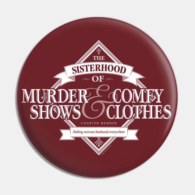 Sisterhood of Murder Shows and Comfy Clothes Pin by eBrushDesign